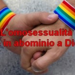 L’omosessualità è in abominio a Dio e gli omosessuali andranno all’inferno