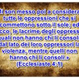 Iddio guarda le lacrime degli oppressi e la violenza degli oppressori