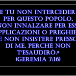 Quando il Signore vuole che tu non preghi più per qualcosa, te lo fa sapere